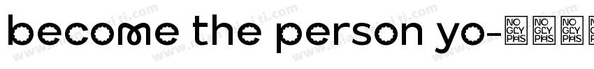 become the person yo字体转换